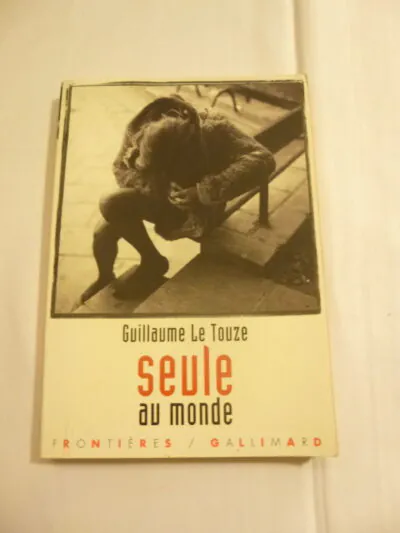 Rare ! Seule au monde, Guillaume Le Touze – Édition Originale 1998 Dédicacée