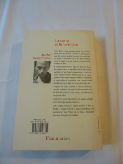 Michel Houellebecq, La Carte et le Territoire, Flammarion, Paris, 2010, première édition, achevé d’imprimer en septembre 2010