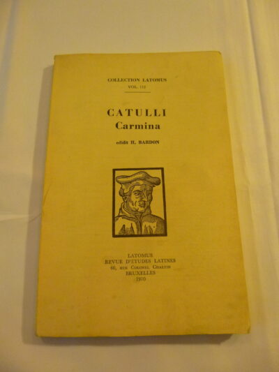 Catulli, Carmina, Latomus, Revue d’études latines, Bruxelles, 1970