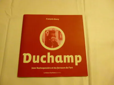[COLLECTOR] Jean Rastaquouère et les farceurs de l’art – Marcel Duchamp (2008)