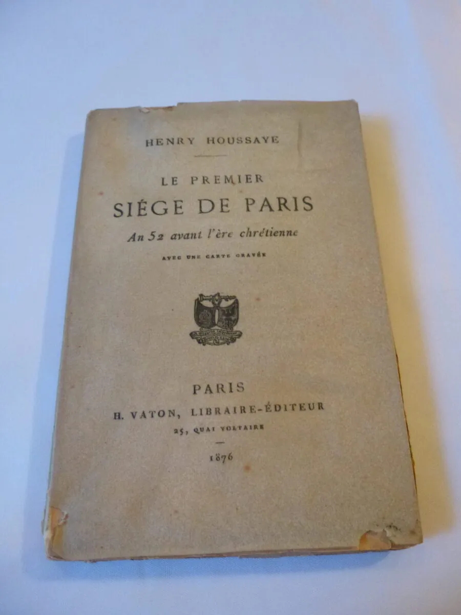 Couverture du livre rare Le Premier Siege de Paris édition originale 1876 par Henry Houssaye chez l'éditeur H. Vaton