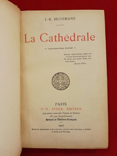 La Cathédrale, J.-K. Huysmans, édition de 1907 chez P.-V. Stock à Paris, dernière édition du vivant de l’auteur ou juste après sa mort