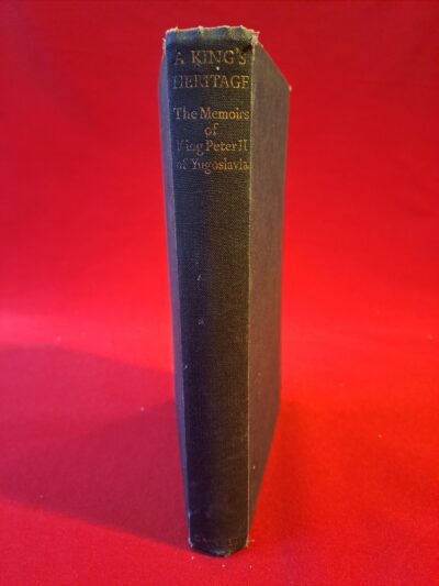 Édition Originale Rare (1955) – A King’s Heritage : Memoirs of King Peter II
