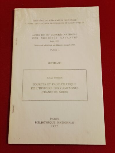 Sources et problématique de l’histoire des campagnes (France du Nord) – Livret, Tiré à part Dédicacé Robert FOSSIER – Histoire des Campagnes France du Nord 1977 Rare – Première édition