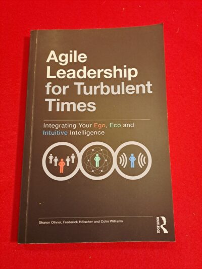 Livre “Agile Leadership for Turbulent Times” – DÉDICACÉ par l’auteure Sharon Olivier