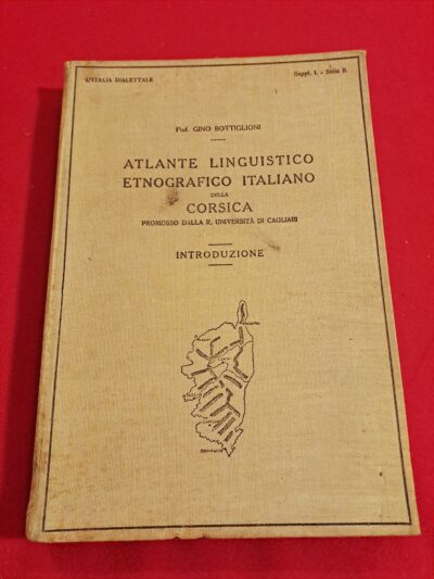 Livre Rare Corse 1935 – Atlante Linguistico della Corsica – G. Bottiglioni – Édition Originale
