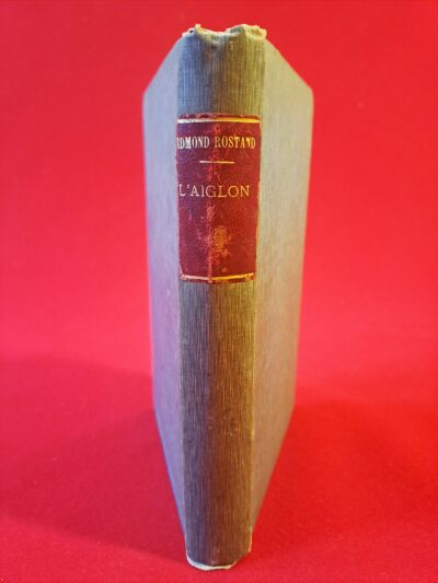Livre ancien L’AIGLON – Edmond Rostand – Première édition de 1900, année de l’édition originale