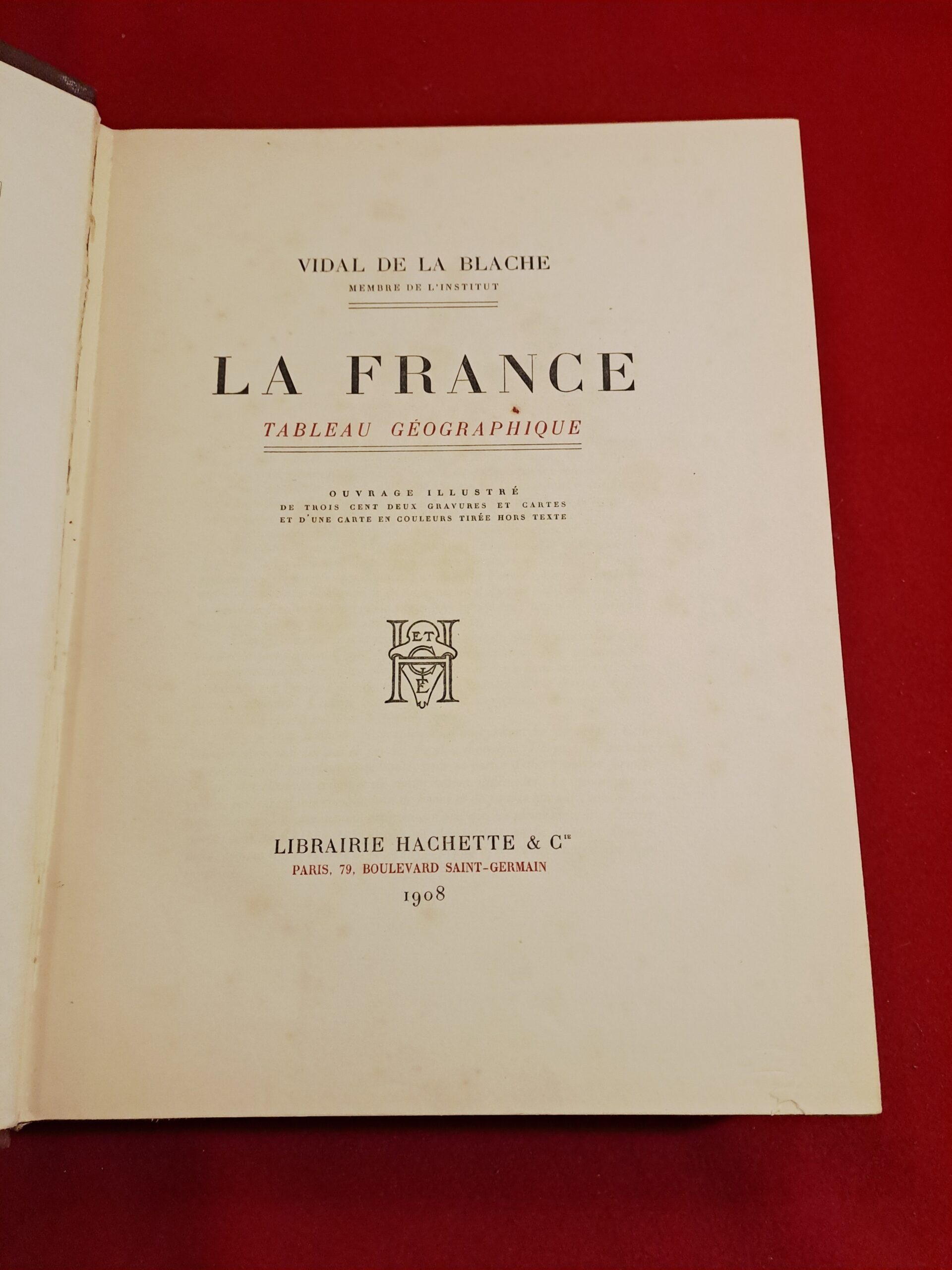 La France, Tableau Géographique, Vidal De La Blache, 1908, Hachette, Paris – Image 14