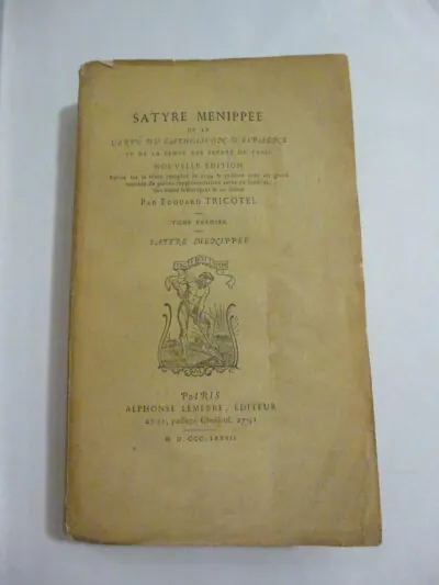 Rare Satyre Ménippée (Tome 1) – Édition Alphonse Lemerre 1877 sur Papier de Hollande