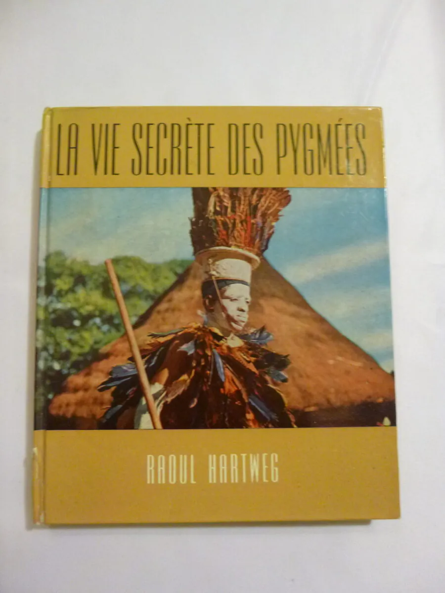 Couverture du livre La Vie secrète des Pygmées de Raoul Hartweg.
