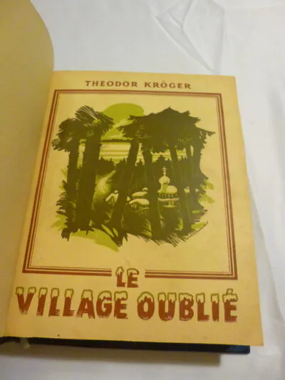 INTENSE ! Le Village Oublié – Theodor Kröger (1943) | Première Édition Française | Superbe Reliure d’Art