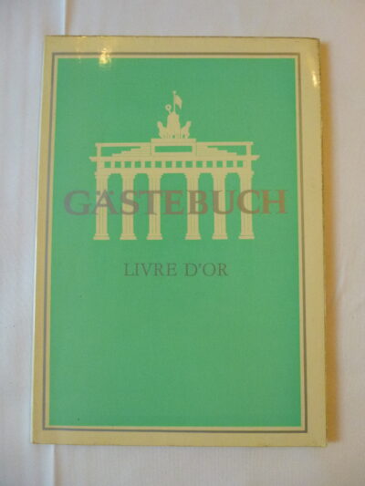 Livre d’or du mur de Berlin, Das Gästebuch der Berliner Mauer, 3e édition, 1967, avant-propos du Général Poppe, commandant de la garnison de la capitale de la RDA