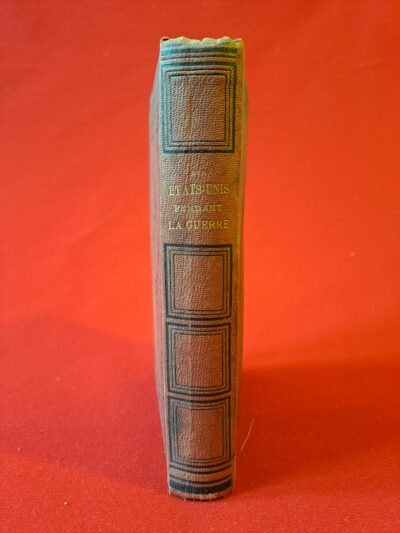 [ÉDITION ORIGINALE 1866] Les États-Unis pendant la guerre (1861-1865) – Auguste Laugel – Tampon « Offert par l’éditeur » | 1866 FIRST EDITION