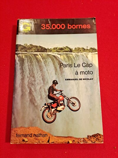 Livre Rare – ÉDITION ORIGINALE (1977) – 35.000 bornes : Paris Le Cap à moto – Emmanuel de Nicolay – EXEMPLAIRE DÉDICACÉ