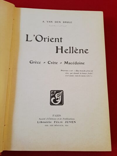 [ÉDITION ORIGINALE 1907] L’Orient Hellène – A. Van Den Brule – Grèce Crète Macédoine – Superbe reliure Lycée Hoche tranche dorée | [1st EDITION 1907] L’Orient Hellène – A. Van Den Brule – Greece Crete Macedonia – Rare Premium School Prize Binding Gilt Edges