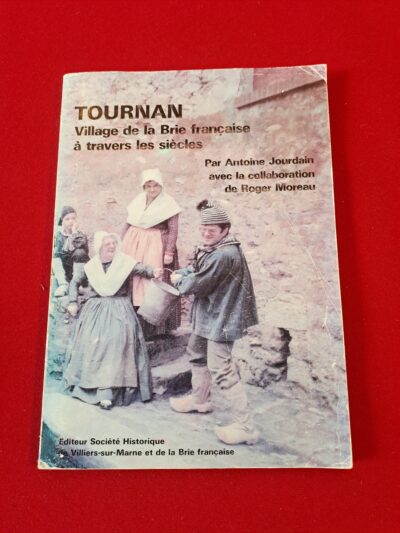 Livre Histoire TOURNAN EN BRIE (77) – Édition Originale 1984 – Rare Exemplaire Dédicacé + Lettre Manuscrite Auteur